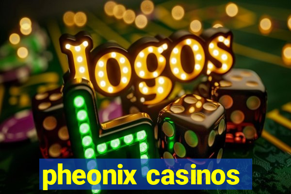 pheonix casinos