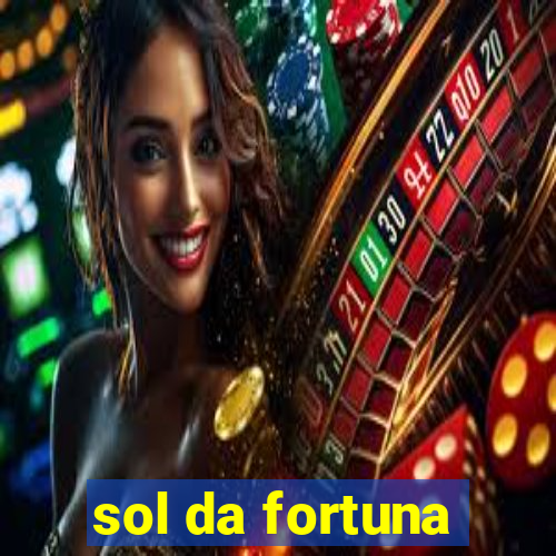 sol da fortuna