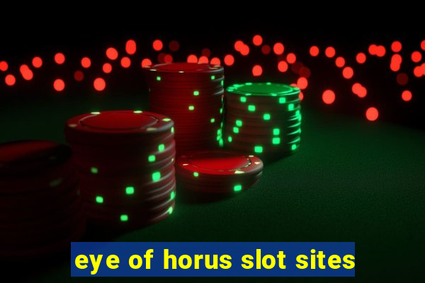 eye of horus slot sites