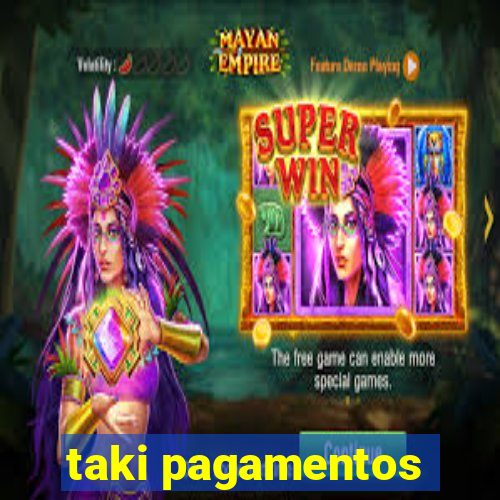 taki pagamentos