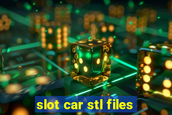 slot car stl files