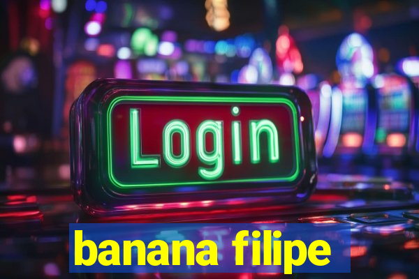 banana filipe