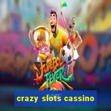 crazy slots cassino