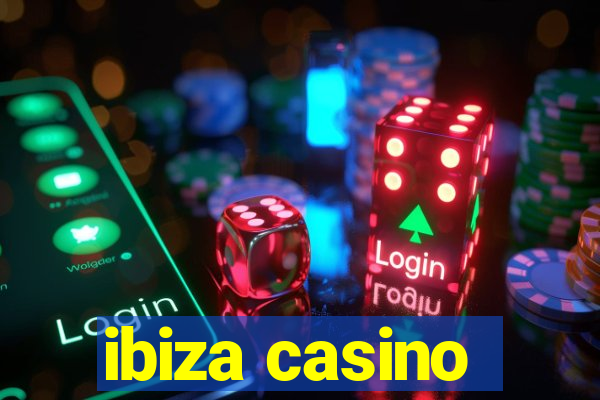 ibiza casino