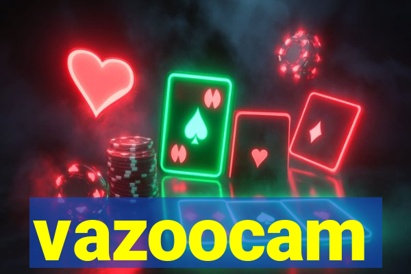 vazoocam