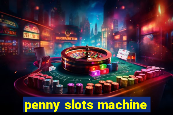 penny slots machine