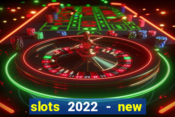 slots 2022 - new lucky slots