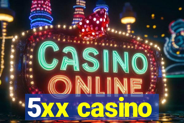 5xx casino