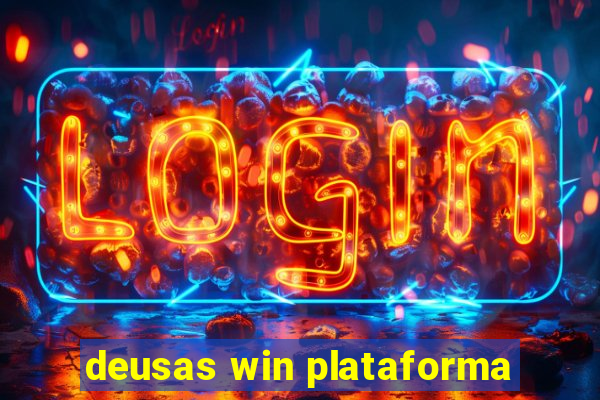 deusas win plataforma