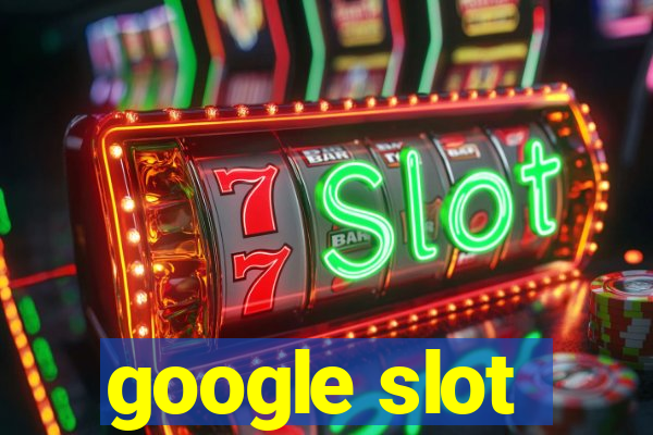 google slot