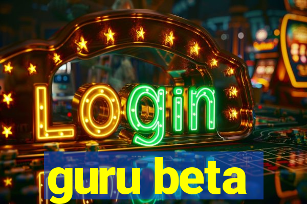 guru beta