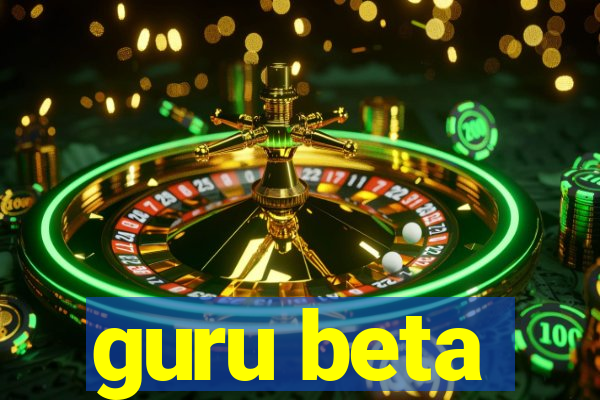 guru beta