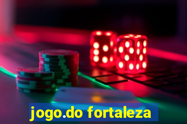 jogo.do fortaleza