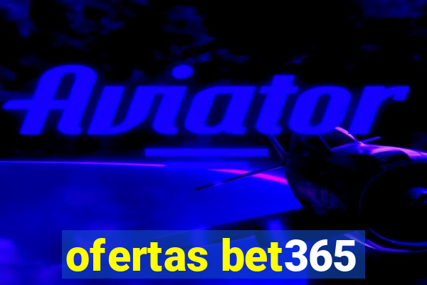 ofertas bet365