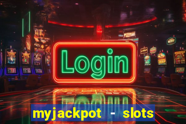 myjackpot - slots & casino