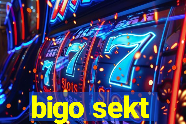 bigo sekt