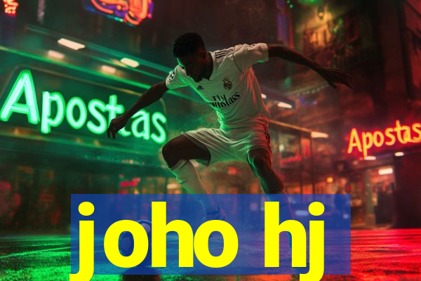 joho hj