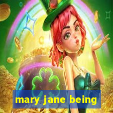 mary jane being