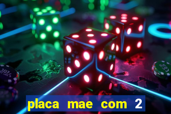 placa mae com 2 slots m2