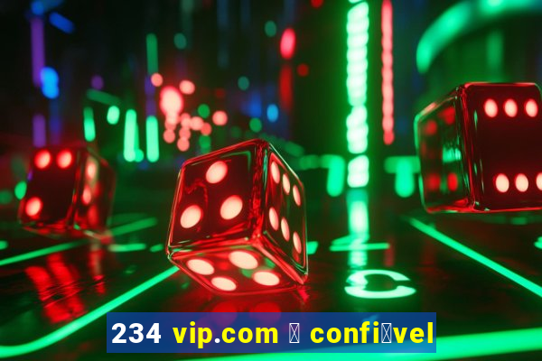 234 vip.com 茅 confi谩vel