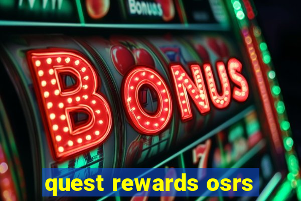 quest rewards osrs