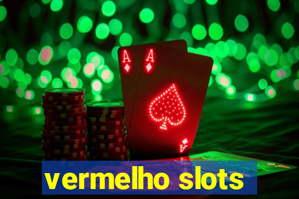 vermelho slots