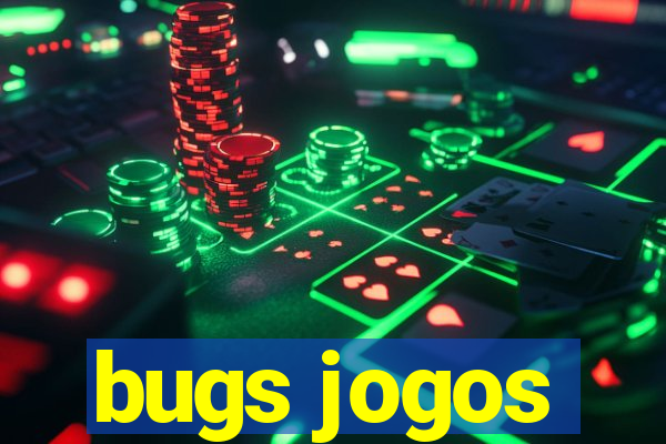 bugs jogos