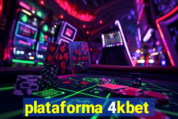 plataforma 4kbet