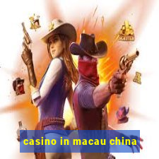 casino in macau china