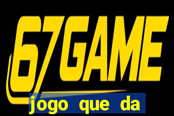 jogo que da dinheiro de verdade