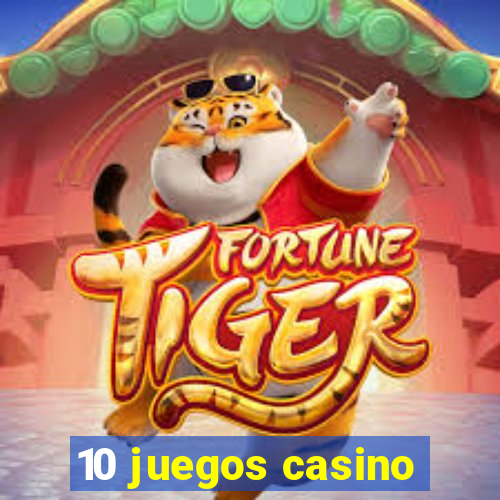 10 juegos casino