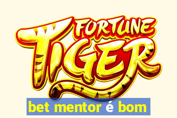 bet mentor é bom