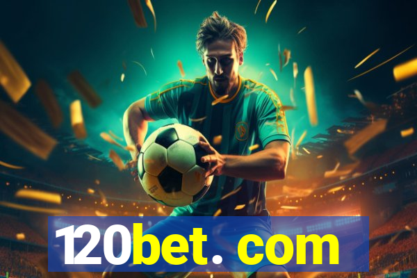 120bet. com