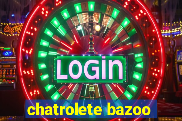 chatrolete bazoo