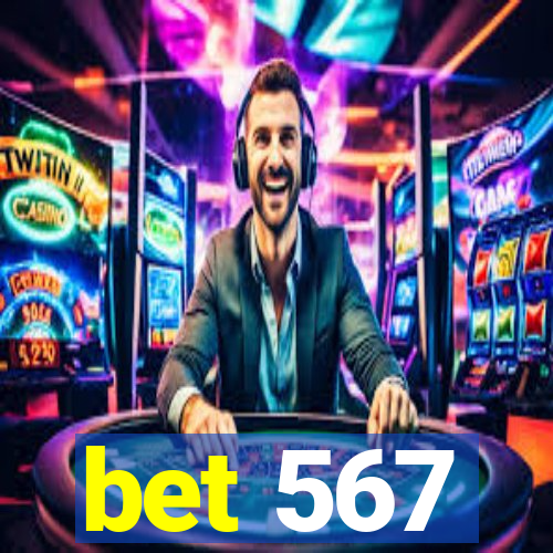 bet 567