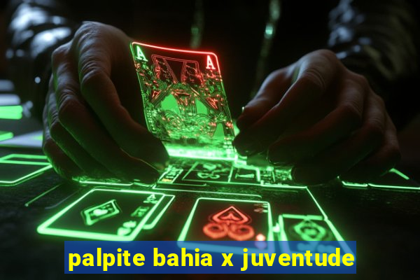 palpite bahia x juventude