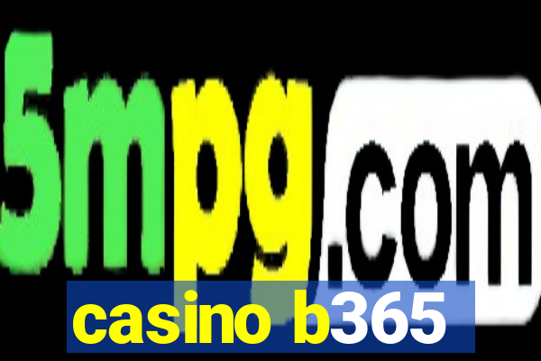 casino b365