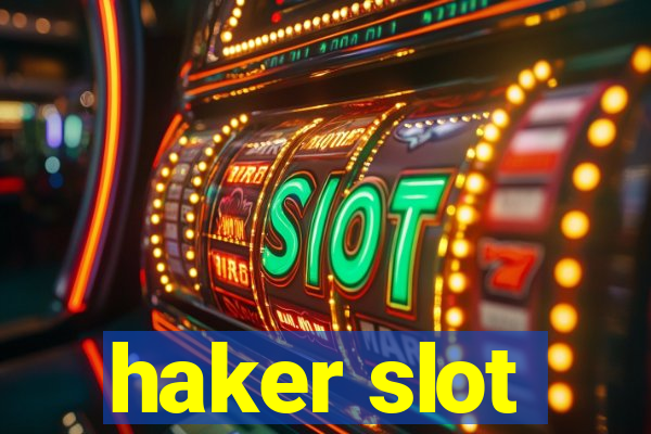 haker slot