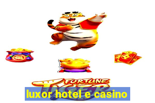 luxor hotel e casino