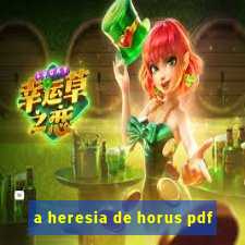 a heresia de horus pdf