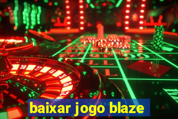 baixar jogo blaze