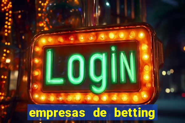 empresas de betting no brasil