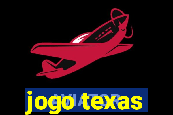 jogo texas