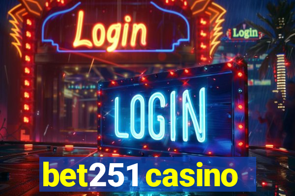 bet251 casino