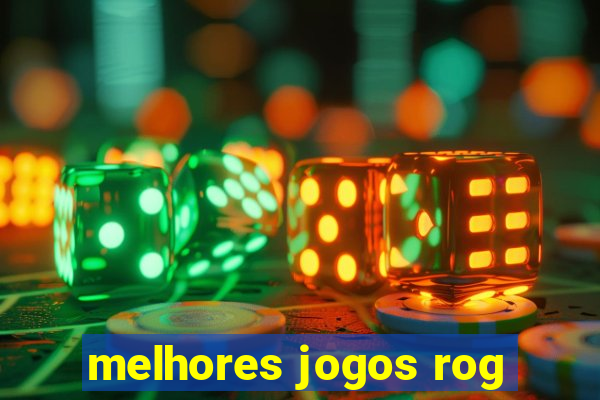 melhores jogos rog