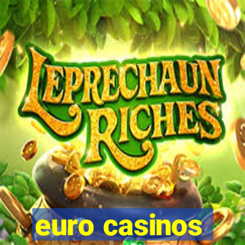 euro casinos