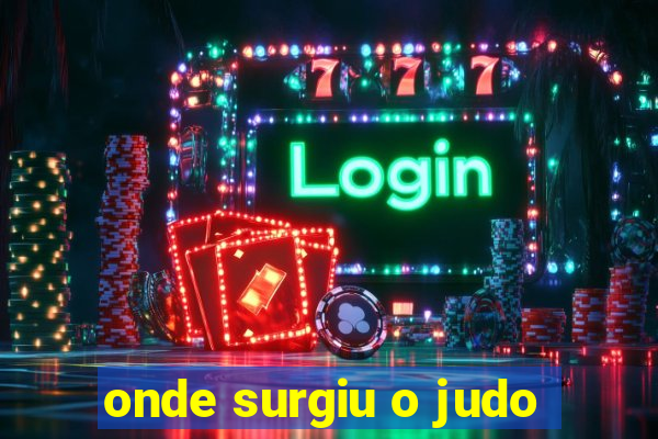 onde surgiu o judo