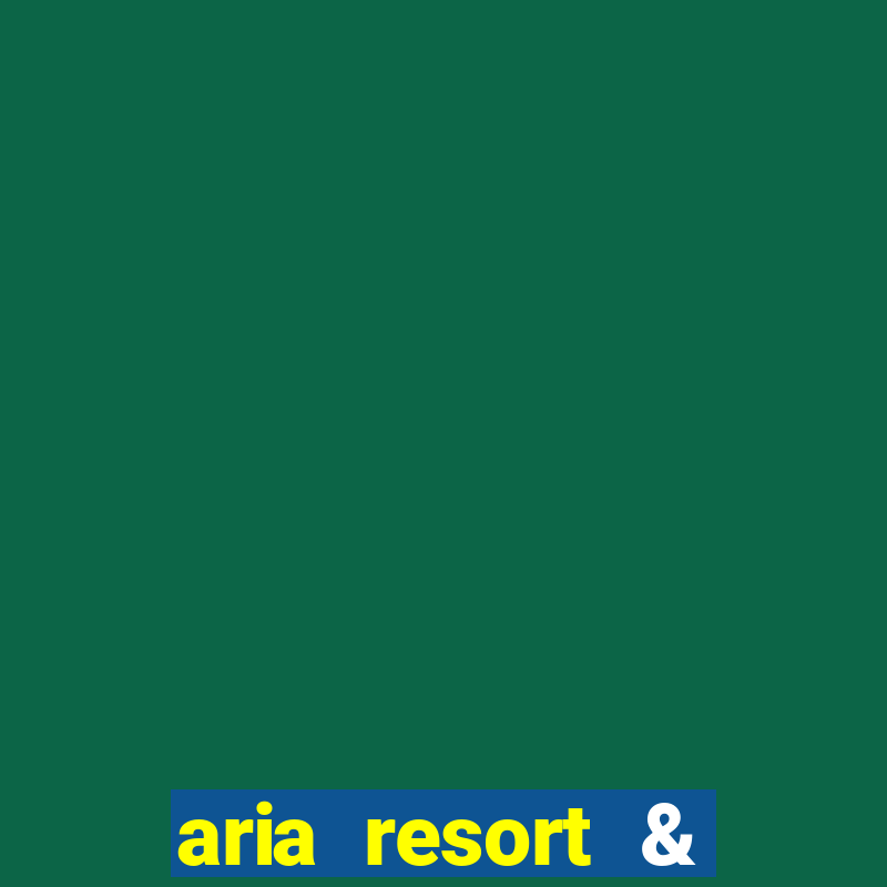 aria resort & casino at citycenter las vegas