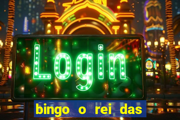 bingo o rei das manh?s completo