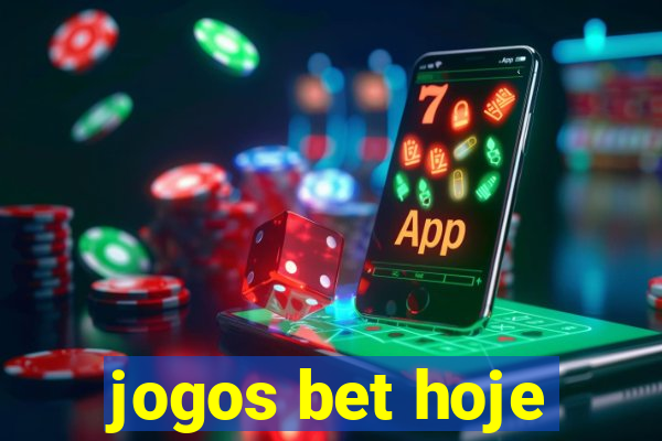 jogos bet hoje